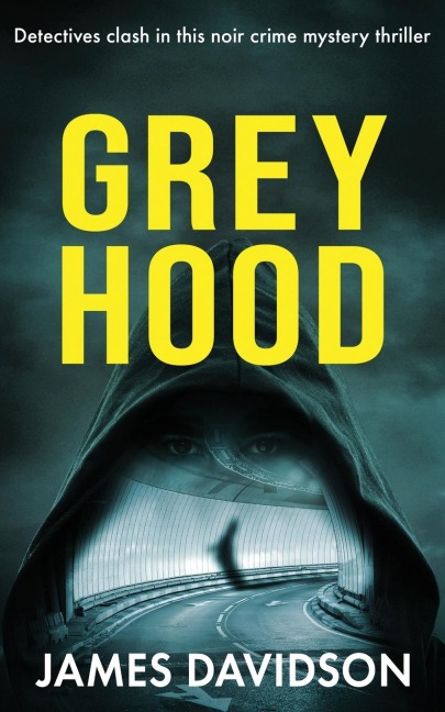 GREY HOOD: Detectives clash in this noir crime mystery thriller