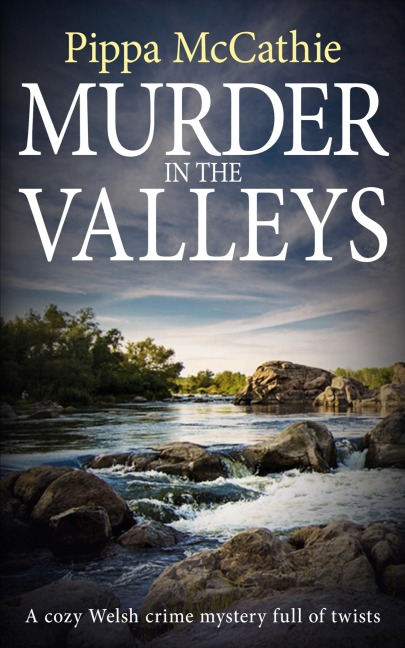Murder in the Valleys: A cozy Welsh crime mystery full of twists
