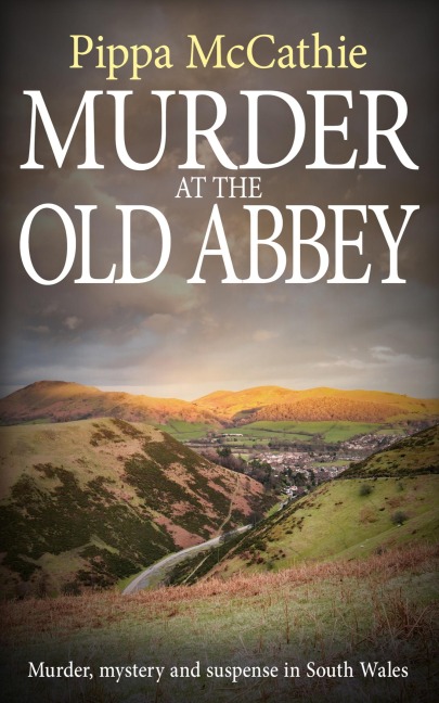Murder at the Old Abbey: Murder, mystery, and suspense in South Wales