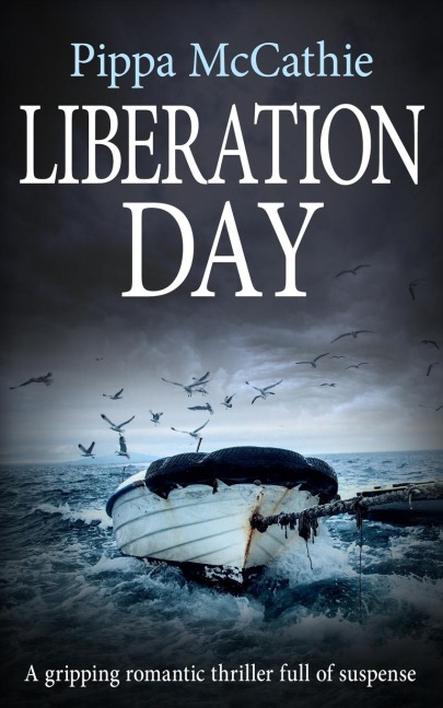 Liberation Day: A gripping romantic thriller full of suspense