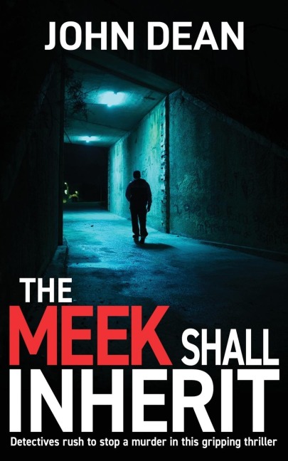 THE MEEK SHALL INHERIT: Detectives rush to stop a murder in this gripping thriller