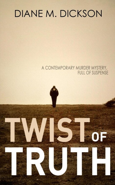Twist of Truth: A contemporary murder mystery