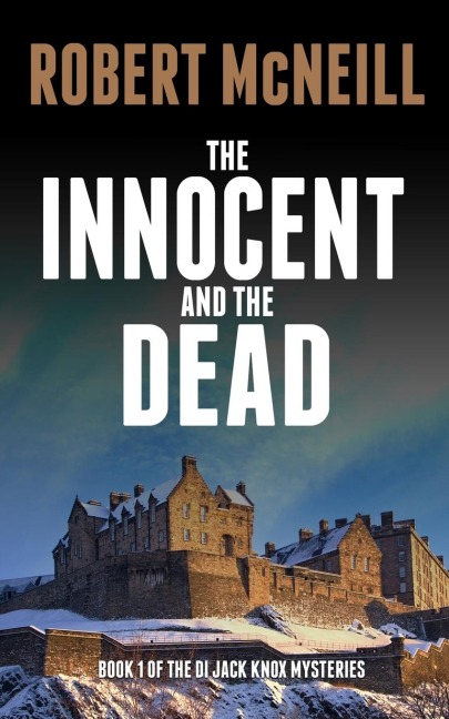 The Innocent and the Dead: Gripping Scottish crime fiction