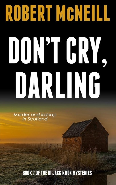 Dont Cry, Darling: Murder and kidnap in Scotland
