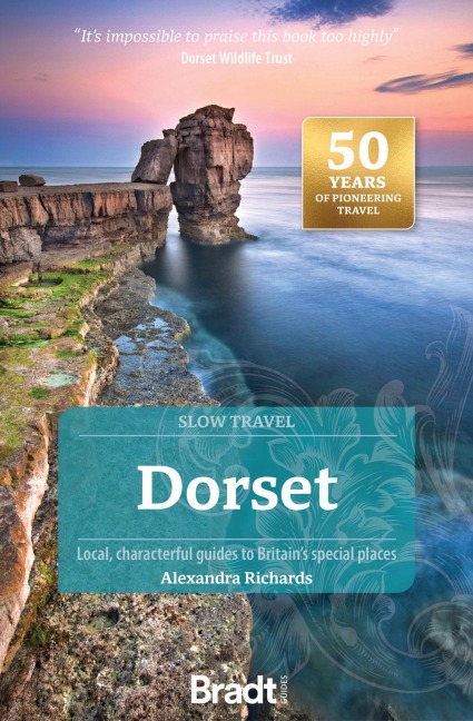 Dorset (Slow Travel): Local, characterful guides to Britain's Special Places