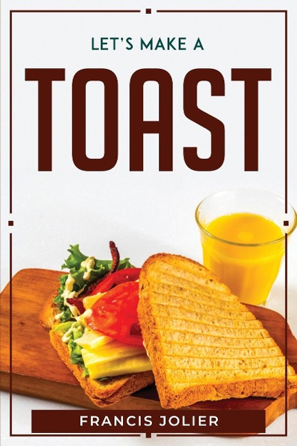 LETS MAKE A TOAST
