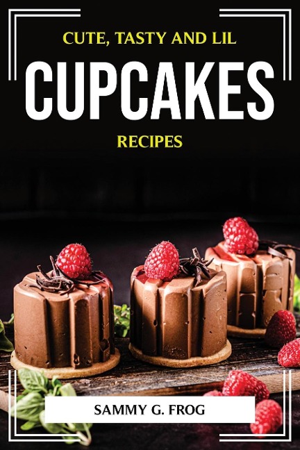 Cute, Tasty and Lil Cupcakes Recipes