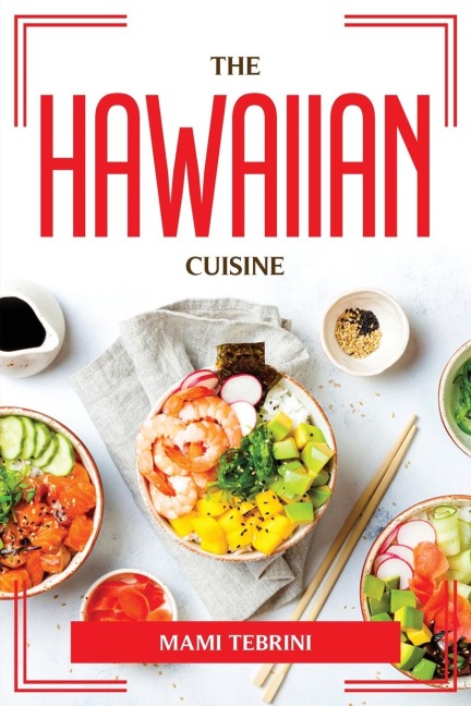 The Hawaiian Cuisine