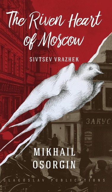 The Riven Heart of Moscow: Sivtsev Vrazhek