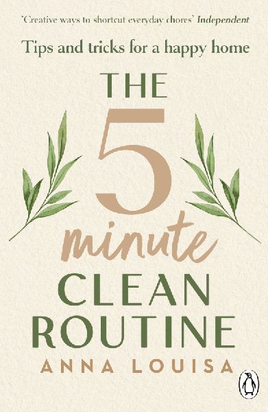 The 5 Minute Clean Routine: Tips and Tricks for a Happy Home