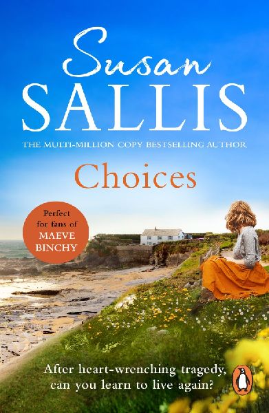 Choices: A heart-warming and uplifting page turner set in the West Country youll never forget...