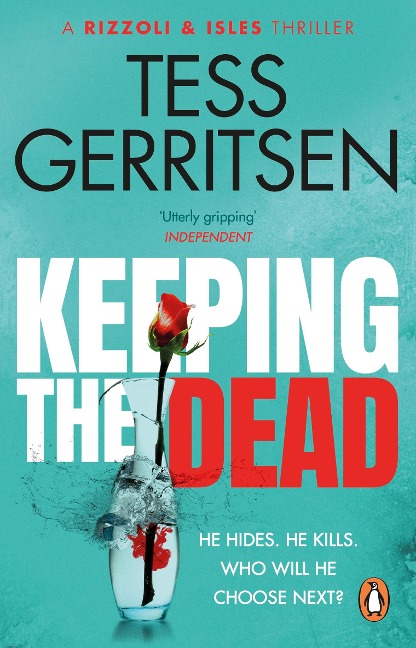 Keeping the Dead: (Rizzoli & Isles series 7)