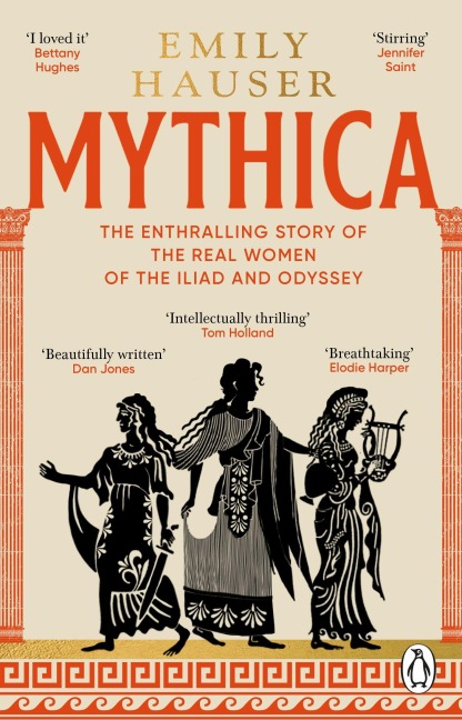 Mythica: A New History of Homer's World, Through the Women Written Out of It