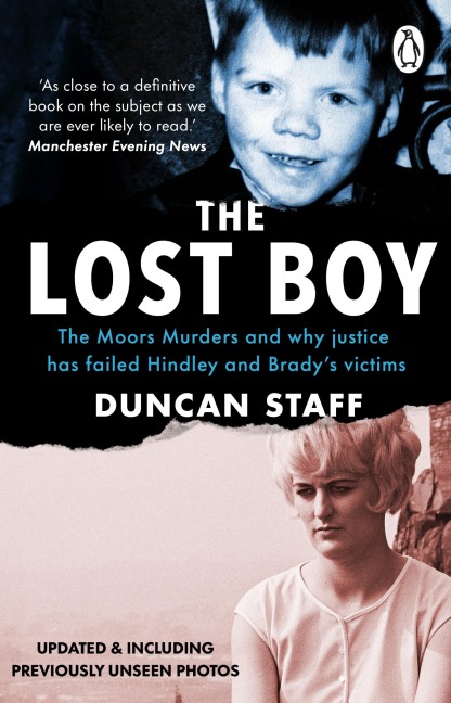 The Lost Boy: The Moors Murders and why justice has failed Hindley and Bradys victims
