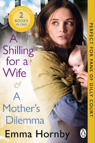 A Shilling for a Wife & A Mothers Dilemma: Omnibus Edition