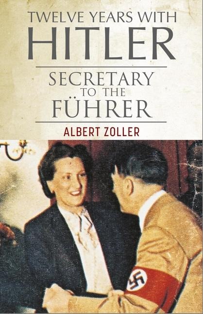 Twelve Years with Hitler: Secretary to the Führer