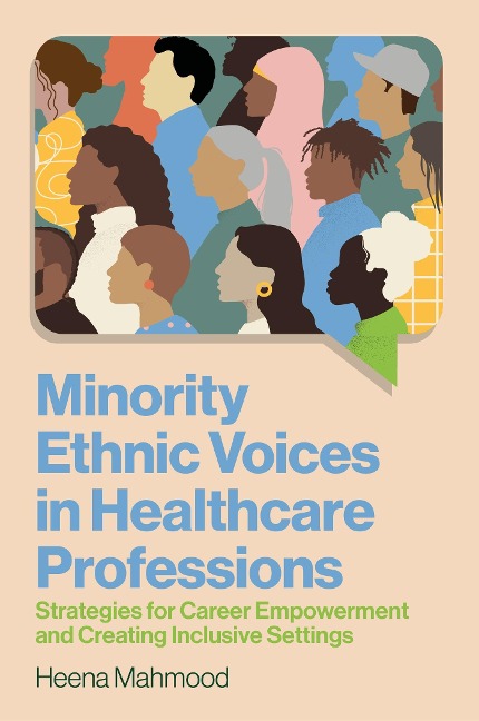 Minority Ethnic Voices in Healthcare Professions: Strategies for Career Empowerment and Creating Inclusive Settings