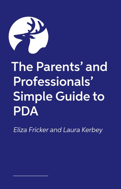 The Parents and Professionals Simple Guide to PDA