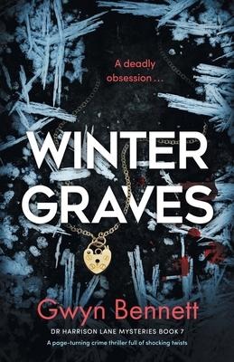 Winter Graves: A Page-Turning Crime Thriller Full of Shocking Twists