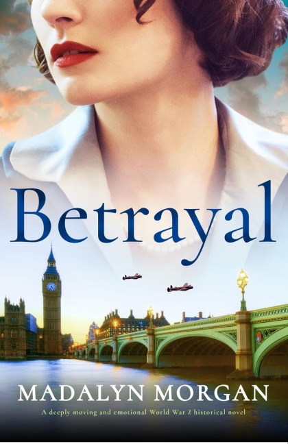 Betrayal: A Deeply Moving and Emotional World War 2 Historical Novel