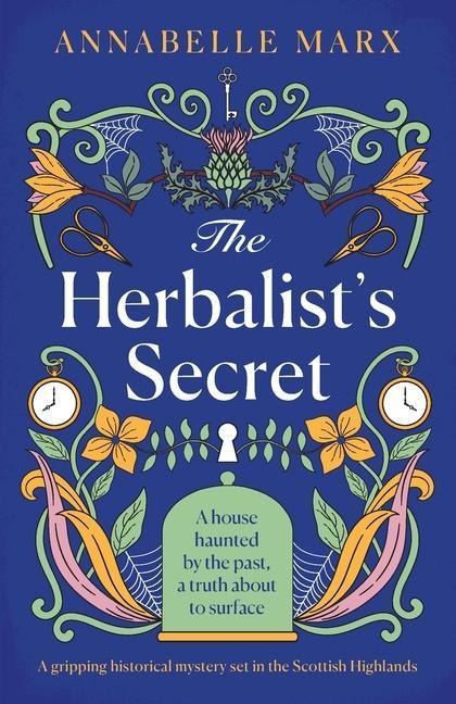 The Herbalist's Secret: A Gripping Historical Mystery Set in the Scottish Highlands