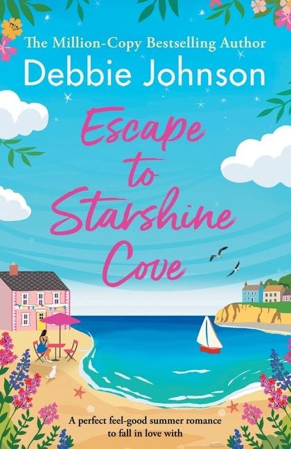 Escape to Starshine Cove: An Utterly Feel Good Holiday Romance to Escape with