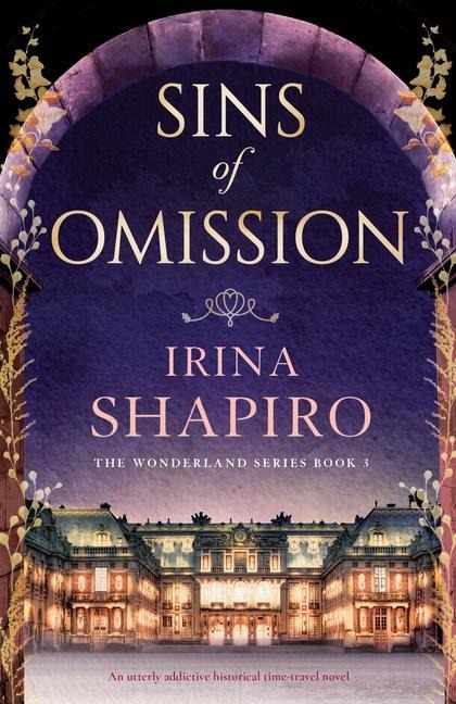 Sins of Omission: An Utterly Addictive Historical Time-Travel Novel