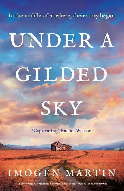 Under a Gilded Sky: An Utterly Heart-Wrenching Historical Novel of Star-Crossed Love and Survival