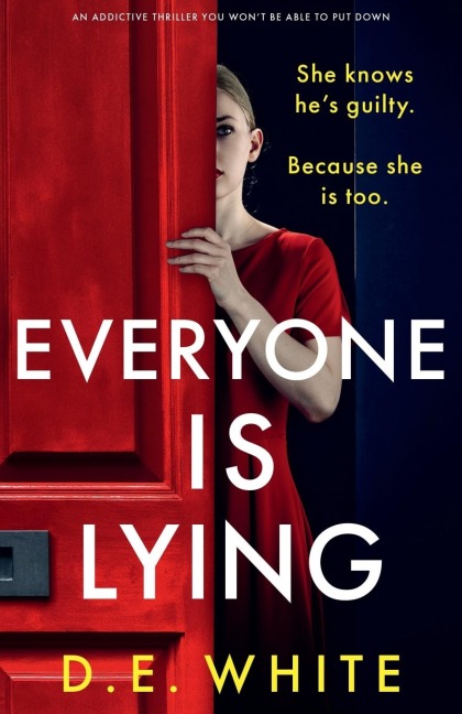 Everyone Is Lying: An Addictive Thriller You Wont Be Able to Put Down