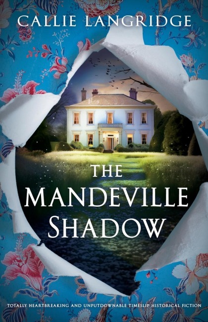 The Mandeville Shadow: Totally Heartbreaking and Unputdownable Timeslip Historical Fiction