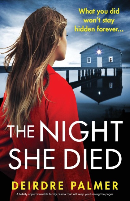 The Night She Died: A Totally Unputdownable Family Drama That Will Keep You Turning the Pages