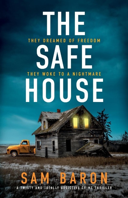 The Safe House: A Twisty and Totally Addictive Crime Thriller