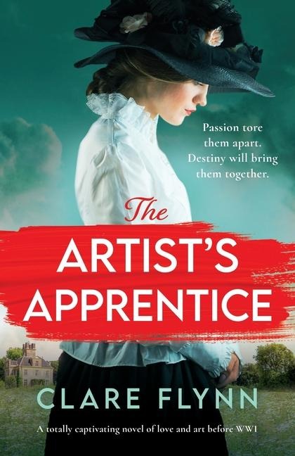 The Artists Apprentice: A Totally Captivating Novel of Love and Art Before Ww1