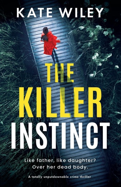 The Killer Instinct: A Totally Unputdownable Crime Thriller