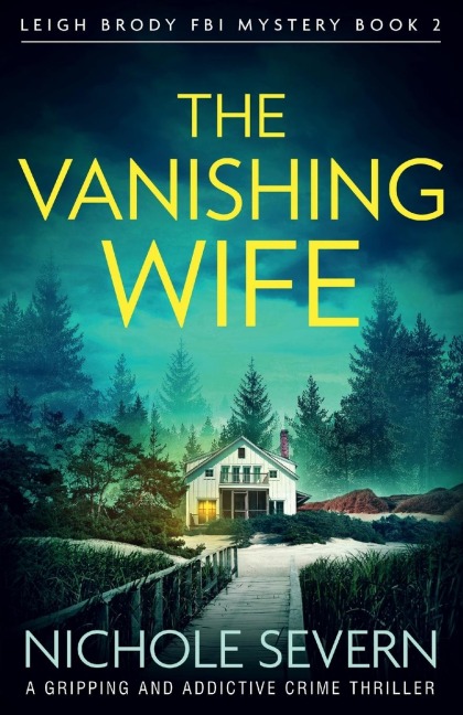 The Vanishing Wife: A Gripping and Addictive Crime Thriller