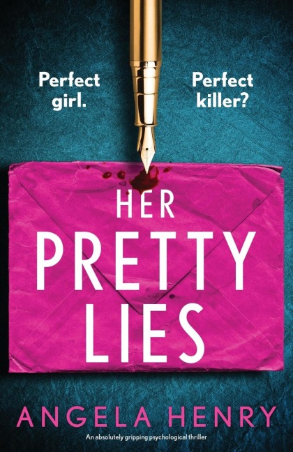 Her Pretty Lies: An Absolutely Gripping Psychological Thriller