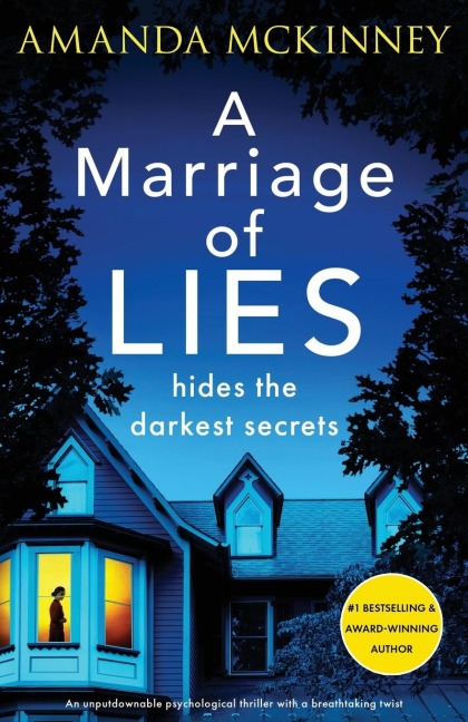 A Marriage of Lies: An Unputdownable Psychological Thriller with a Breathtaking Twist