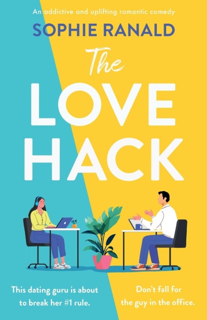 The Love Hack: An Addictive and Uplifting Romantic Comedy