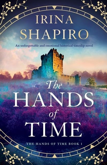 The Hands of Time: An Unforgettable and Emotional Historical Timeslip Novel