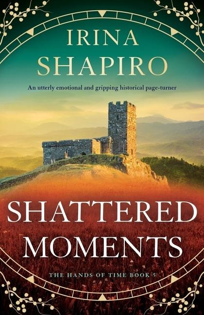 Shattered Moments: An Utterly Emotional and Gripping Historical Page-Turner