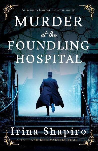 Murder at the Foundling Hospital: An Addictive Historical Victorian Mystery