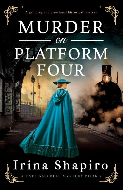 Murder on Platform Four: A Gripping and Emotional Historical Mystery
