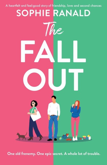 The Fall-Out: A Heartfelt and Feel-Good Story of Friendship, Love and Second Chances