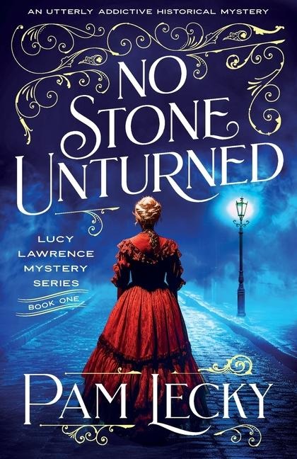 No Stone Unturned: An Utterly Addictive Historical Mystery