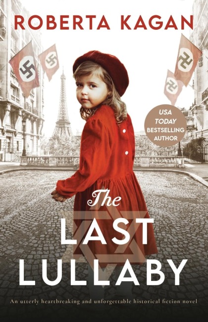 The Last Lullaby: An Utterly Heartbreaking and Unforgettable Historical Fiction Novel