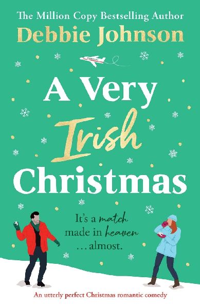 A Very Irish Christmas: A Gorgeously Feel-Good Christmas Romantic Comedy