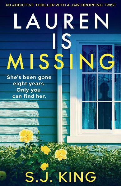Lauren Is Missing: An Addictive Thriller with a Jaw-Dropping Twist