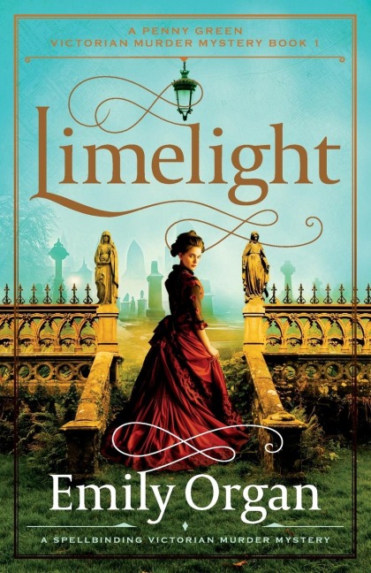 Limelight: A Spellbinding Victorian Murder Mystery