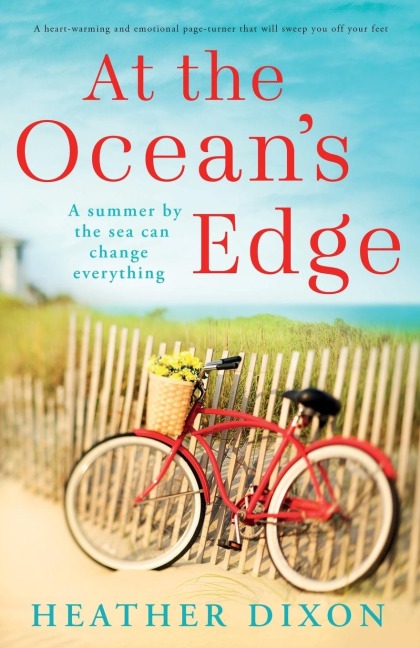 At the Oceans Edge: A Heart-Warming and Emotional Page-Turner That Will Sweep You Off Your Feet