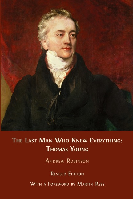 The Last Man who Knew Everything: Thomas Young